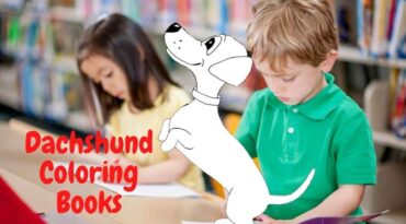 Dachshund Coloring Books for Kids – The Adventures of Floppy Series